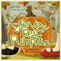 The Very Best Pumpkin (Hardcover)
