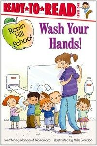 Robin Hill School. [18], Wash Your Hands!