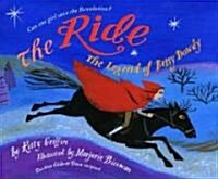 The Ride: The Legend of Betsy Dowdy (Hardcover)