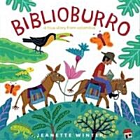 Biblioburro: A True Story from Colombia (Hardcover)