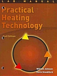 Lab Manual for Johnson/Standifords Practical Heating Technology, 2nd (Paperback, 2)