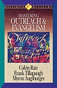 Mastering Ministry: Mastering Outreach and Evangelism (Paperback)