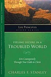 Feeling Secure in a Troubled World (Paperback)