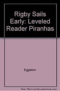 Rigby Sails Early: Leveled Reader Piranhas (Paperback)