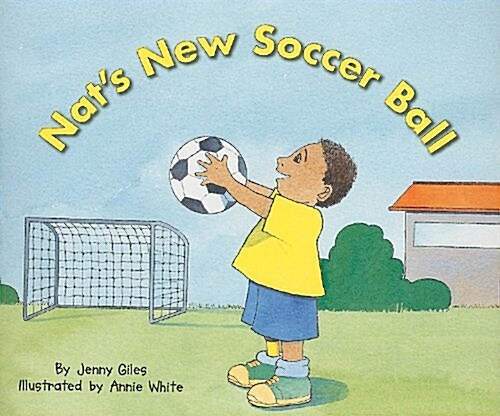 Rigby Flying Colors: Individual Student Edition Yellow Nats New Soccer Ball (Paperback)