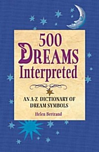 500 Dreams Interpreted (Paperback)