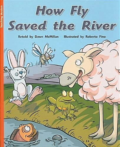 How Fly Saved the River 2007 (Paperback)