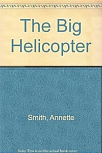 The Big Helicopter (Paperback)