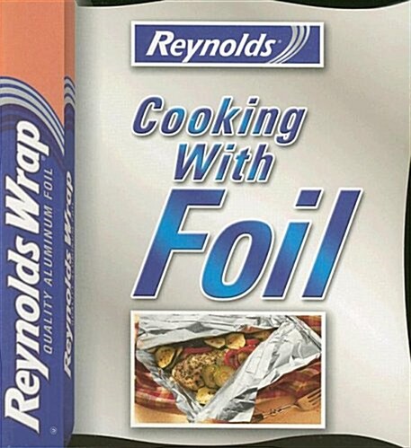 Reynolds Cooking with Foil (Hardcover)