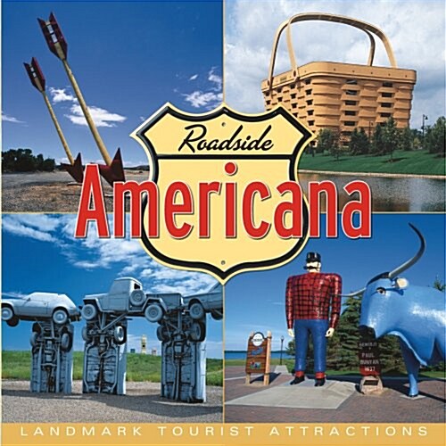 Roadside Americana: Landmark Tourist Attractions (Hardcover)