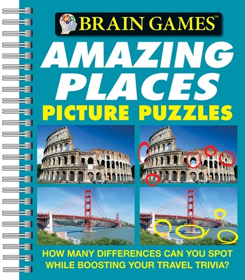 Brain Games - Picture Puzzles: Amazing Places - How Many Differences Can You Spot While Boosting Your Travel Trivia? (Spiral)
