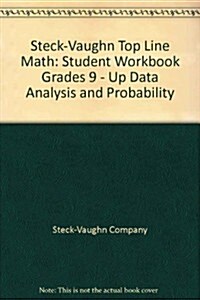 Steck-Vaughn Top Line Math: Student Workbook Grades 9 - Up Data Analysis and Probability (Paperback)