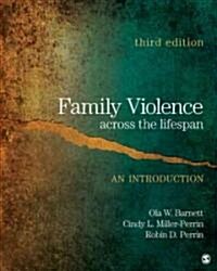 Family Violence Across the Lifespan: An Introduction (Paperback, 3)
