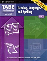 Steck-Vaughn Tabe Fundamentals: Student Edition Reading, Language, and Spelling; Level a (Paperback, 2, Student)