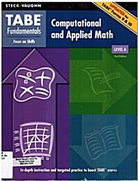 Steck-Vaughn Tabe Fundamentals: Student Edition Computation and Applied Math, Level a (Paperback, 2, Student)