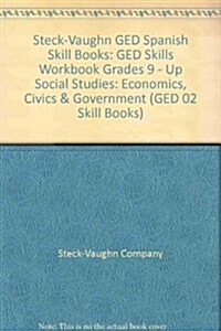 Steck-Vaughn GED Spanish Skill Books: GED Skills Workbook Grades 9 - Up Social Studies: Economics, Civics & Government (Paperback, Student)