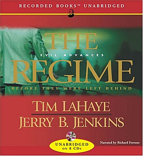 The Regime: Evil Advances Before They Were Left Behind (Audio CD)