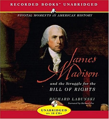 James Madison and the Struggle for the Bill of Rights (Audio CD)