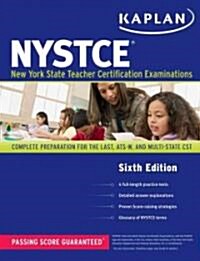 Kaplan NYSTCE: Complete Preparation for the Last, Ats-W, and Multi-Subject CST (Paperback, 6)