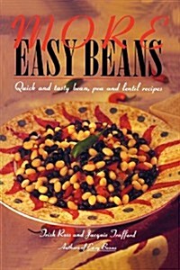 More Easy Beans: Quick and Tasty Bean, Pea and Lentil Recipes (Paperback)