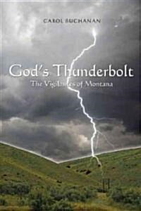 Gods Thunderbolt: The Vigilantes of Montana (Paperback)