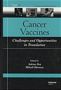 Cancer Vaccines: Challenges and Opportunities in Translation (Hardcover)