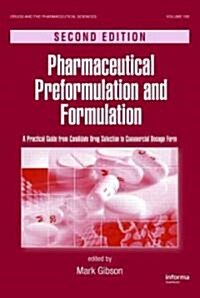Pharmaceutical Preformulation and Formulation: A Practical Guide from Candidate Drug Selection to Commercial Dosage Form (Hardcover, 2)
