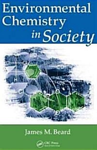 Environmental Chemistry in Society (Paperback)