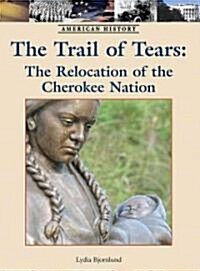 The Trail of Tears (Library Binding)