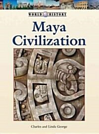 Maya Civilization (Library Binding)