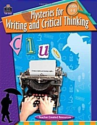 Mysteries for Writing and Critical Thinking, Grades 4-8 (Paperback)