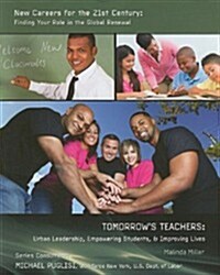 Tomorrows Teachers: Urban Leadership, Empowering Students, & Improving Lives (Paperback)