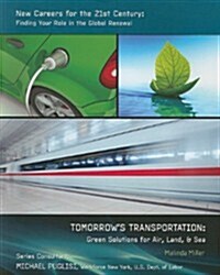 Tomorrows Transportation: Green Solutions for Air, Land, & Sea (Paperback)