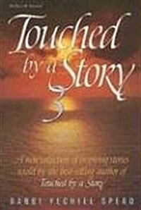 Touched by a Story 3: A New Collection of Inspiring Stories Retold by the Best-Selling Author of Touched by a Story (Paperback)