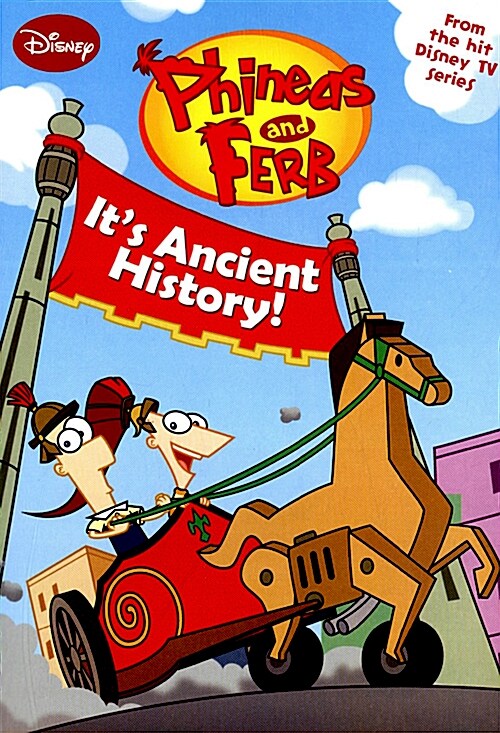 [중고] Phineas and Ferb: It‘s Ancient History! (Paperback)