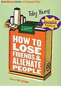 How to Lose Friends and Alienate People (Audio CD, Abridged)