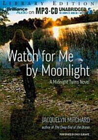 Watch for Me by Moonlight (MP3 CD, Library)