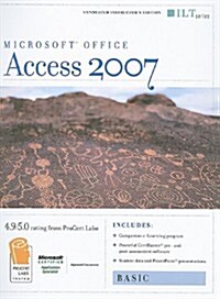 Access 2007: Basic [With 2 CDROMs] (Spiral, Instructors)