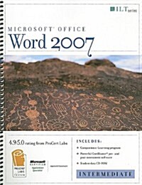 Microsoft Office Word 2007: Intermediate: Student Manual [With CDROM] (Spiral)