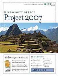 Project 2007: Advanced + Certblaster, Instructors Edition (Spiral, Teacher)