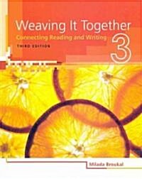 Weaving It Together, Level 3: Connecting Reading and Writing (Paperback, 3)