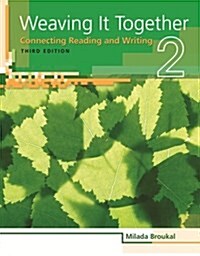 Weaving It Together 2: Connecting Reading and Writing (Paperback, 3)