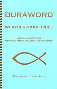 Duraword Weatherproof New Testament-KJV-With Psalms and Proverbs (Spiral)