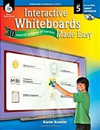 Interactive Whiteboards Made Easy, Level 5 (Paperback, CD-ROM, Teachers Guide)