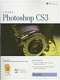 Adobe Photoshop CS3, Basic, Student Manual (Spiral)