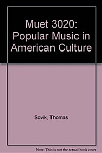 Muet 3020: Popular Music in American Culture (Paperback)