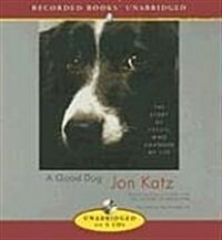 A Good Dog: The Story of Orson Who Changed My Life (Audio CD)
