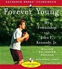 Forever Young: My Friendship with John F Kennedy Jr. (Audio CD)