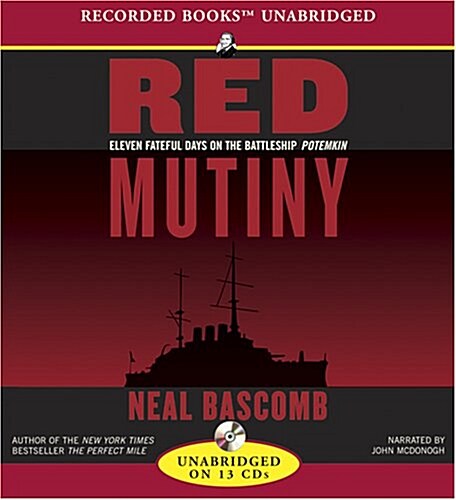 Red Mutiny: Eleven Fateful Days on the Battleship Potemkin (Audio CD)