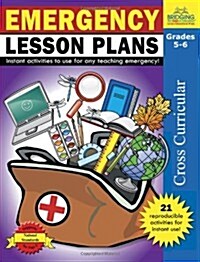 Emergency Lesson Plans, Grades 5-6: Instant Activities to Use for Any Teaching Emergency! (Paperback)